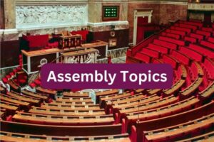 200+ Assembly Topics: Class 7, 8, 9, 10 School Students